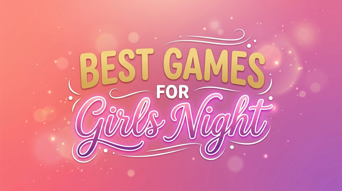 best games for girls night in