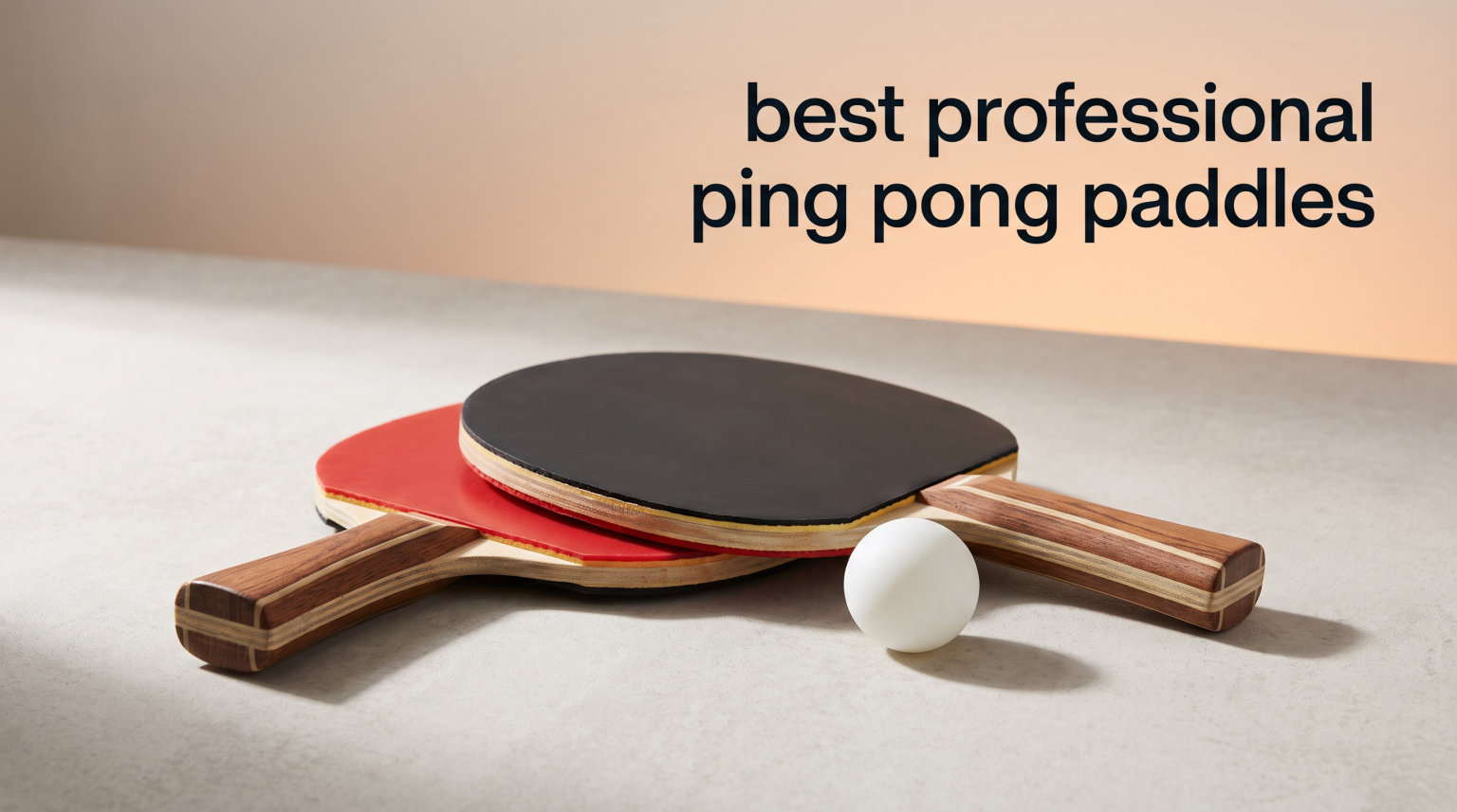 best professional ping pong paddles