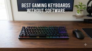 best gaming keyboards without software
