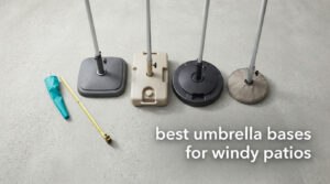 best umbrella bases for windy patios