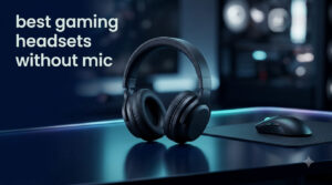 best gaming headsets without mic