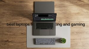 best laptops for video editing and gaming