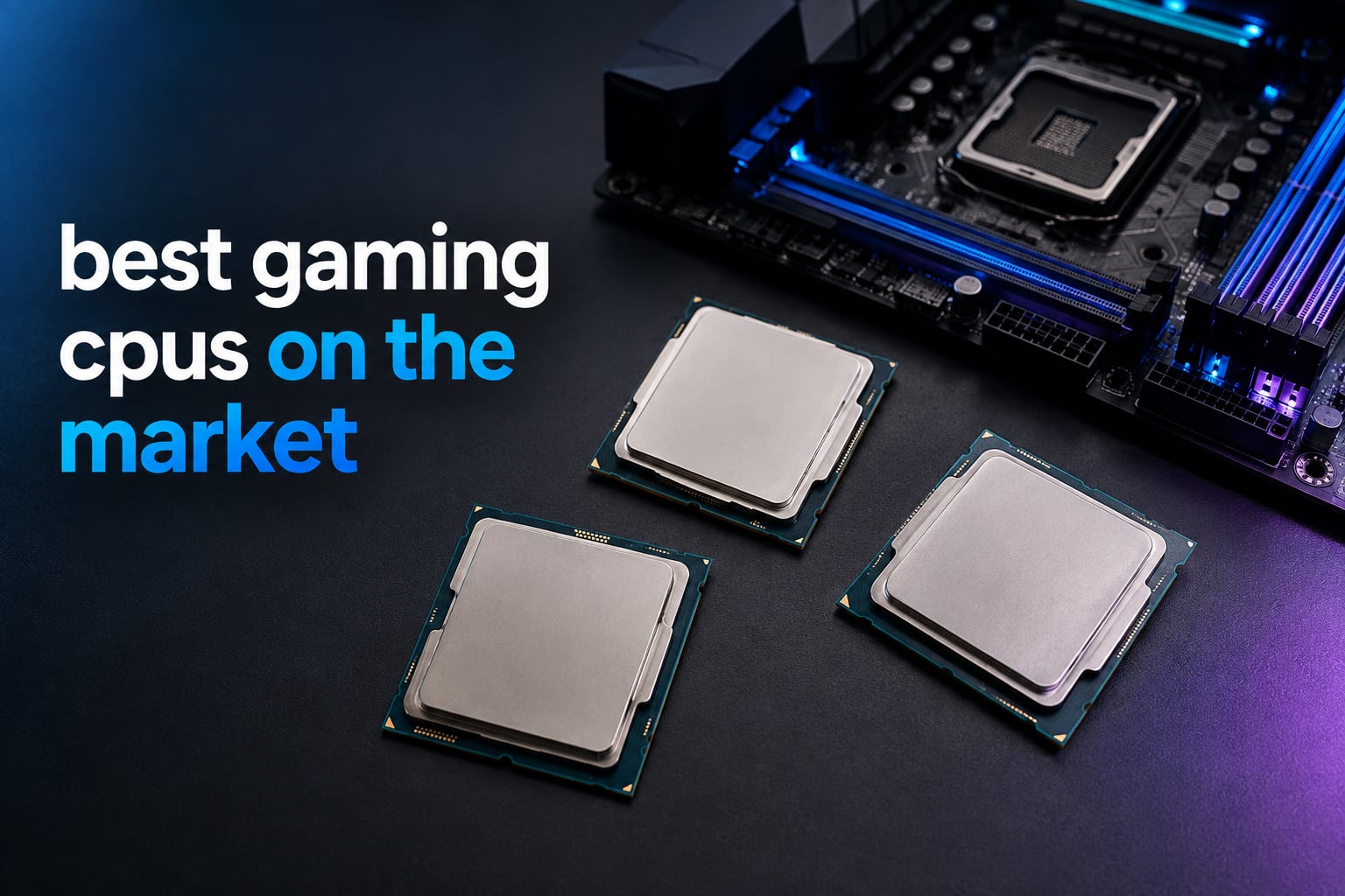 best gaming cpus on the market