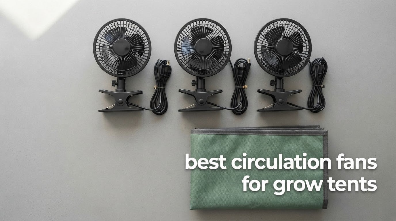 best circulation fans for grow tents