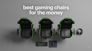 best gaming chairs for the money