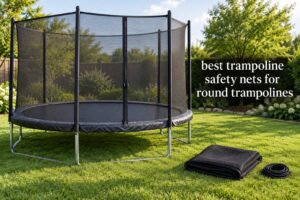 best trampoline safety nets for round trampolines