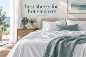 best sheets for hot sleepers